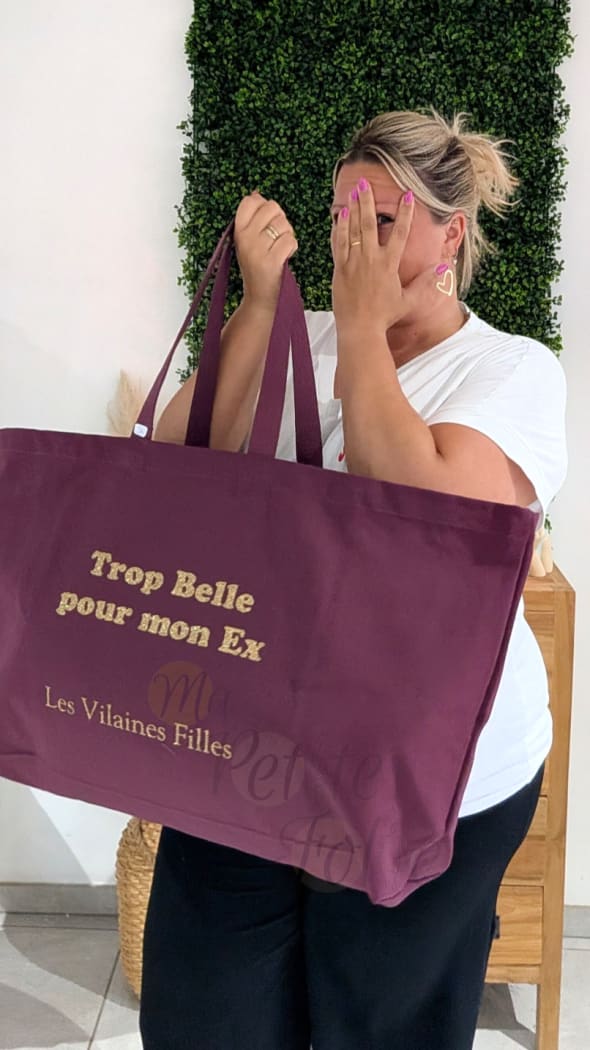 Sac XXL ’TROP BELLE POUR MON EX’