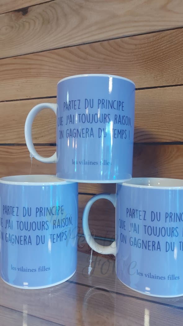 Tasse j’ai toujours raison